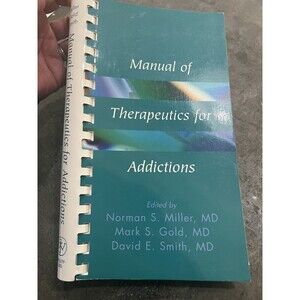 Manual of Therapeutics for Addictions, Paperback by Miller, Norman S. 1997